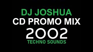 DJ Joshua @ CD Promo Mix (techno sounds) 06-2002