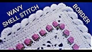 CROCHET THE WAVY SHELL STITCH BORDER WITHOUT TURNING YOUR WORK