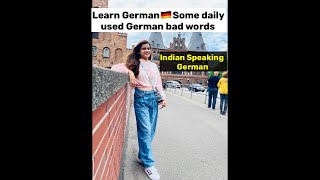 Learn German| Some funny basic German bad words☺️☺️| Indian speaking german|Life in Germany 🇩🇪