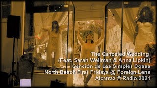 Foreign Lens First Fridays - 'Canción De Las Simples Cosas' (feat. Sarah Wellman & Anna Lipkin)