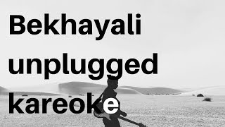 Bekhayali Unplugged Karaoke Arjit Singh