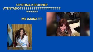 Quando o atentado chegar!!!  a "estória" que a mídia lhe conta - Cristina Kirchner e seu atentado!