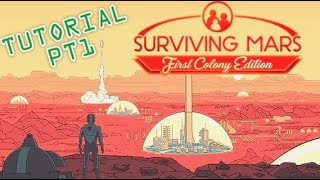 Playing Surviving Mars : Tutorial Part 1