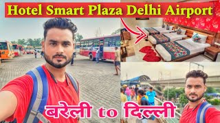 Bareilly To Delhi By Bus Journey // आनंद विहार से एरोसिटी तक मेट्रो से यात्रा // #travelvlog #metro