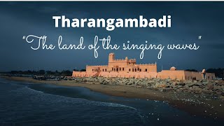 Tharangambadi | Honeymoon Tourism | Tourism in India | Exploring India | Tourist places |Travelogue