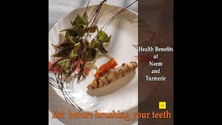 Remarkable Health Benefits of " Neem pata " and " Turmeric "