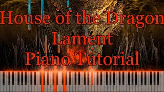 House of the Dragon Lament T1 E9 Piano Tutorial