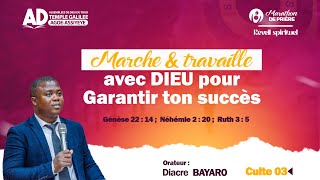 MARCHE ET TRAVAILLE AVEC DIEU POUR GARANTIR TON SUCCÈS - CULTE 03   - DIMANCHE 17 MARS 2024