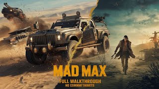 Mad Max Full Gameplay Walkthrough | Ultimate Vehicular Combat & Survival (No Commentary)