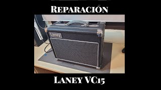 Reparación Laney VC 15