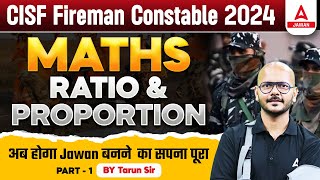 Maths Ratio & Proportion For CISF Fireman | CISF Fireman Constable 2024 | Part 1  |By Tarun Sir