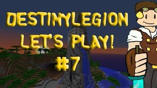 [mc.destinylegion.com] Destinylegion Let's Play #7