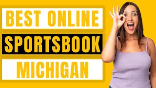 Best Online Sportsbook in Michigan for Real Money Review 2022