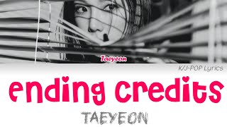 Taeyeon (태연) - Ending Credits Colour Coded Lyrics (Han/Rom/Eng)