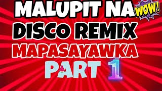 🔥BAGONG MALUPIT NA DISCO REMIX part 1. Pinoy officel music channel