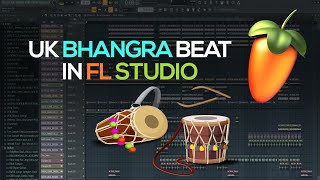 How To Make UK Bhangra Beat In FL Studio (Explained) | Punjabi Dhol Beat | Tarun S Dhiman