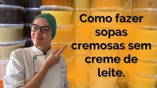 Como fazer sopas cremosas sem creme de leite