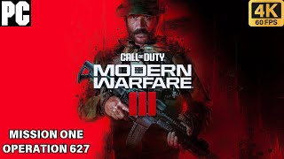 CALL OF DUTY MODERN WARFARE 3 PC Walkthrough Gameplay Part1: OPERATION 627{COD 2023 Campaign}4K60FPS