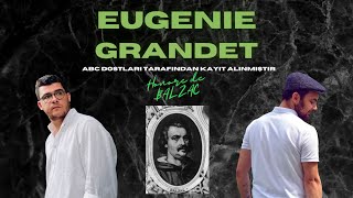 HONORE DE BALZAC - EUGENİE GRANDET İNCELEMESİ