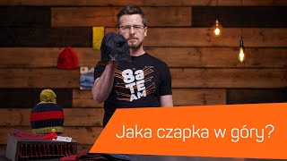 Jaka czapka w góry? [8a.pl]