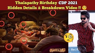 Thalapathy Birthday CDP 2021 Hidden Details & Explanation | CDP Breakdown Video | Vijay Birthday