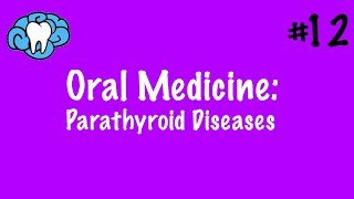 Oral Medicine | Parathyroid Diseases | INBDE