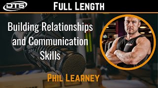 Phil Learney: Building Relationships and Communication Skills