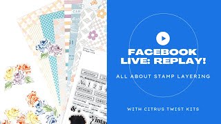 Citrus Twist Kits Facebook Live REPLAY - Ink Combos, Stamp Layering Tips, Tricks for Mass Stamping!