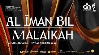 🔴[ LIVE ] AL IMAN BIL MALAIKAH - USTADZ ABU IBRAHIM HEYKAL SYA'BAN حفظه الله تعالى