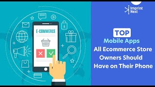 Top 14 Mobile Apps eCommerce Store Owners Should Have on Their Phone