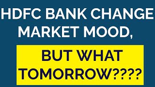 HDFCBANK CHANGE MARKET MOOD, BUT WHAT TOMORROW???? @girishawealthpvtltd