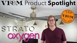 Oxygen Strato Ceiling Fan Review | VF&M Product Spotlight