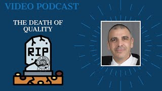 The Death of Quality - The Qualitalks Podcast  [Yuval Shaprio]