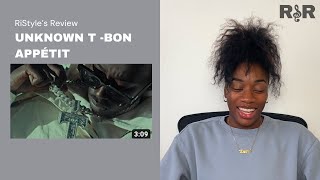 RiStyle's Review: Unknown T - Bon Appètit (Official Video) | FIRST Reaction