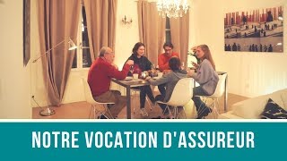 Notre vocation d'assureur