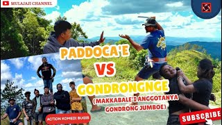 GONDRONG VS PADDOCA'E (makkabale anggotana gondrong jumboe)