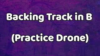 B Drone Backing Track