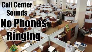 Call Center Sounds - No Phones Ringing - Work From Home - Office -  Ambience