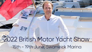 2022 British Motor Yacht Show 15th - 19th June