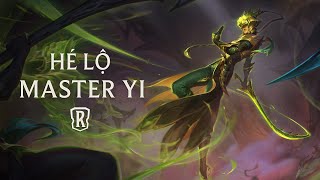 Hé Lộ Về Master Yi | Anh Hùng Mới - Huyền Thoại Runeterra