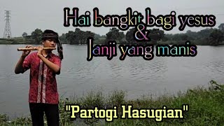 Medley Lagu Rohani "Hai Bangkit Bagi Yesus & Janji Yang Manis" || Partogi Hasugian