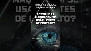 E maquiagem + lente de contato? #oftamologia #lentedecontato #cuidadocomosolhos #olhos #dicasdesaude