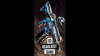 These Are Top 10 Deadliest Guns on Planet Earth