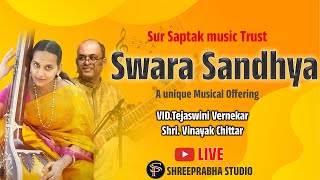 LIVE- Swara Sandhya - Vocal & Sitar Concert-  SurSaptak Music Trust- Shreeprabha Studio