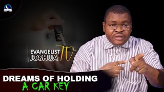 Dreams of Holding A Car Key II Meaning From Evangelist Joshua