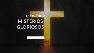 Santo Terço  - 2710/2024 - 21h - Mistérios Gloriosos!