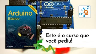 Livro Arduino Básico. Vale o investimento? Nossa avaliação.