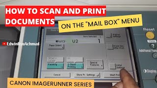 how to scan and print documents on the "MAIL BOX" menu || Canon imageRUNNER Series