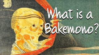 What is a Bakemono in Japanese Folklore?