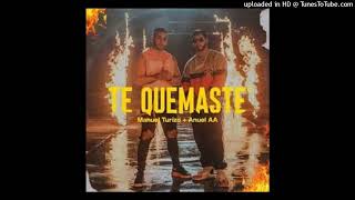 Anuel AA - Te Quemaste Ft Manuel Turizo